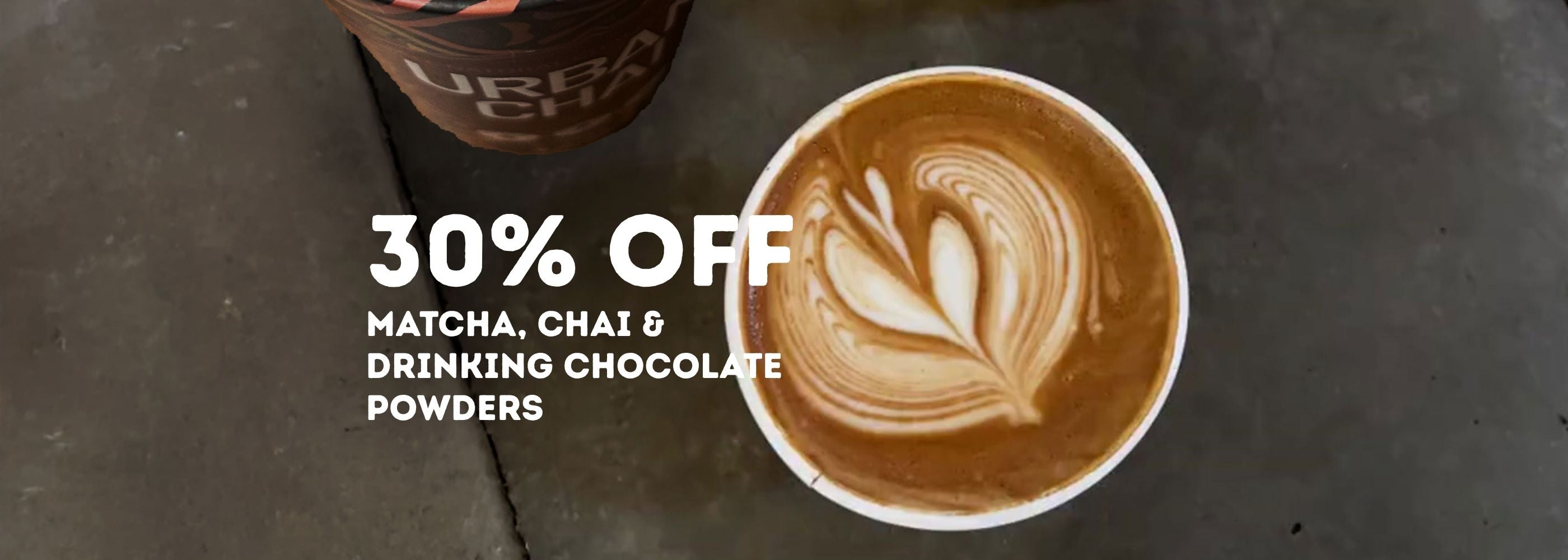 Black Friday Sale - 30% off matcha, chai & drinking chocolate powders