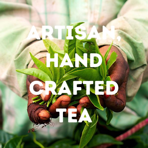 Artisan, Hand Crafted Tea